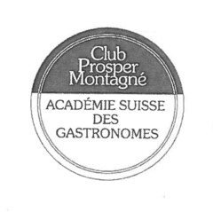 Club Prosper Montagné ACADÉMIE SUISSE DES GASTRONOMES