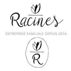 Racines ENTERPRISE FAMILIALE DEPUIS 2016 R