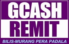 GCASH REMIT BILIS-MURANG PERA PADALA