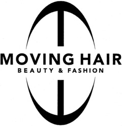 MOVING HAIR BEAUTY & FASHION