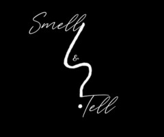 Smell & Tell