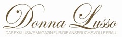 Donna Lusso DAS EXKLUSIVE MAGAZIN FÜR DIE ANSPRUCHSVOLLE FRAU