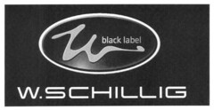 W black label W.SCHILLIG
