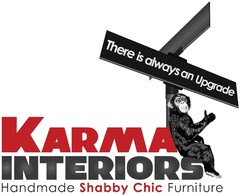 There is always an Upgrade KARMA INTERIORS Handmade Shabby Chic Furniture