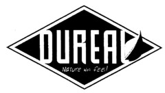 DUREAL Nature will feel!