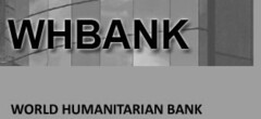 WHBANK WORLD HUMANITARIAN BANK