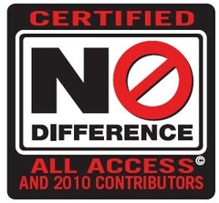 CERTIFIED NO DIFFERENCE ALL ACCESS AND 2010 CONTRIBUTORS