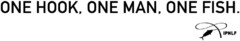 ONE HOOK. ONE MAN. ONE FISH. IPNLF