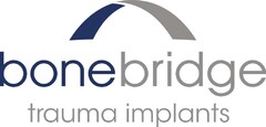 bonebridge trauma implants