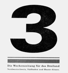 3 Die Wochenzeitung für das Dreiland Nordwestschweiz, Südbaden und Haute-Alsace