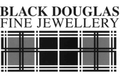 BLACK DOUGLAS FINE JEWELLERY