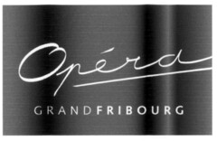 Opéra GRAND FRIBOURG