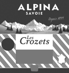 ALPINA SAVOIE Depuis 1844 Les Crozets