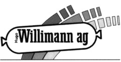 Hugo Willimann ag