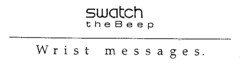 swatch the Beep Wrist messages