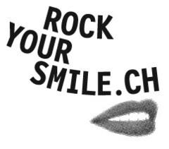 ROCK YOUR SMILE.CH