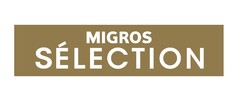 MIGROS SÉLECTION