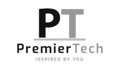 PT Premier Tech INSPIRED BY YOU