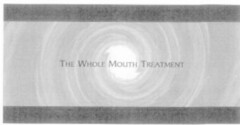 THE WHOLE MOUTH TREATMENT