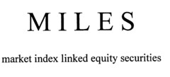 MILES market index linked equity securities