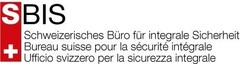 SBIS Schweizerisches Büro für integrale Sicherheit Bureau suisse pour la sécurité intégrale Ufficio svizzero per la sicurezza integrale