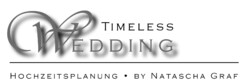 TIMELESS WEDDING HOCHZEITSPLANUNG BY NATASCHA GRAF