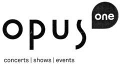 opus one concerts shows events