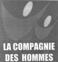 LA COMPAGNIE DES HOMMES