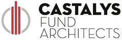 CASTALYS FUND ARCHITECTS