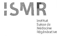 ISMR Institut Suisse de Médecine Régénérative