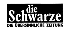 die Schwarze DIE üBERSINNLICHE ZEITUNG