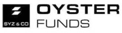 OYSTER FUNDS SYZ & CO