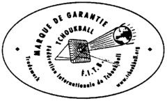 MARQUE DE GARANTIE TCHOUKBALL F.I.T.B. fédération Internationale de Tchoukball