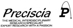 Preciscia P THE MEDICAL INTERDISCIPLINARY RESEARCH SPECIALIST EXPERT RESEARCH WITH A PASSION!