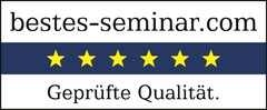 bestes-seminar.com Geprüfte Qualität.