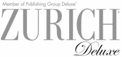 Member of Publishing Group Deluxe ZURICH Deluxe