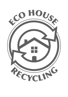 ECO HOUSE RECYCLING