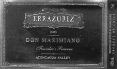 ERRAZURIZ  2000 DON MAXIMIANO Founder's Reserve ACONCAGUA VALLEY