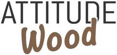 ATTITUDE Wood