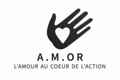 A.M.OR L'AMOUR AU COEUR DE L'ACTION