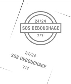 24/24 SOS DEBOUCHAGE 7/7