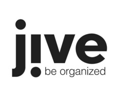 jive be organized