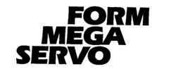 FORM MEGA SERVO