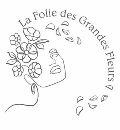 La Folie des Grandes Fleurs