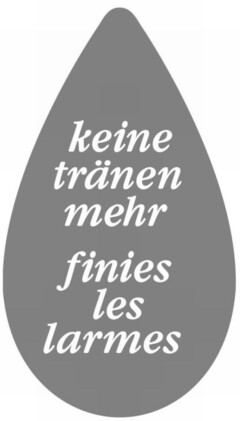 keine tränen mehr finies les larmes