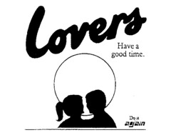 Lovers Have a good time. Do it again