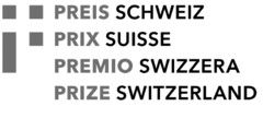 PREIS SCHWEIZ PRIX SUISSE PREMIO SWIZZERA PRIZE SWITZERLAND