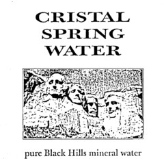 CRISTAL SPRING WATER pure Black Hills mineral water