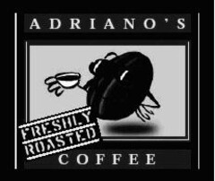 ADRIANO'S FRESHLY ROASTED COFFEE