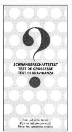 ? SCHWANGERSCHAFTSTEST TEST DE GROSSESSE TEST DI GRAVIDANZA Früh und sicher testen Pour un test précoce et sûr  Per un test tempestivo e sicuro